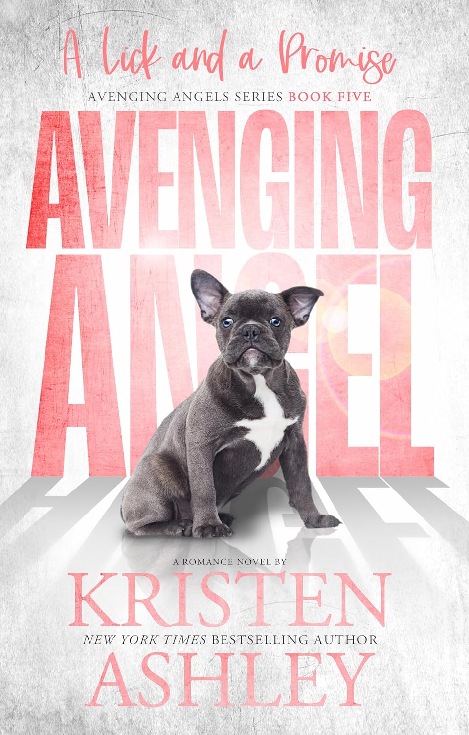 "Avenging Angels: A Lick and A Promise" de Kristen Ashley COMMENCE en direct MAINTENANT !!!!