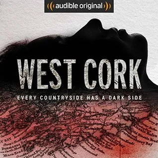 Une explosion du passé ~ En ce jour de 2019, j'ai passé en revue True Crime #MurderMystery… West ​​Cork de Sam Bungey et Jennifer Forde